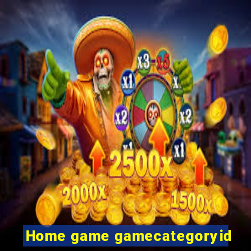 Home game gamecategoryid